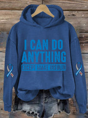 Women's I Can Do Anything Except Make Insulin Diabetes Awareness Print Hoodie Long Sleeve Sweatshirt