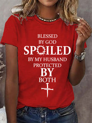 Women's Blessed By God Spoiled By My Husband Protected By Both Casual Tee