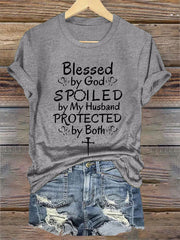 Women's Blessed By God Spoiled By My Husband Protected By Both Casual Tee