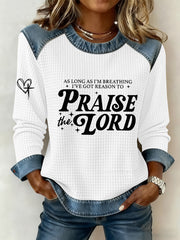 Women's As Long As I'm Breathing I've Got A Reason To Praise Printed Casual Top