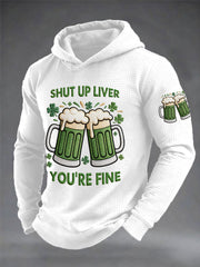 Men's Funny St. Patrick's Day Shut Up Liver You're Fine Green Beer Print Casual Waffle Hoodie