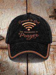 "Connect To God,The Password IS Prayer" Unisex Hat