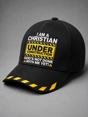 “ I'm A Christain Under Construction God's Not Done With Me Yet ”Print Casual Unisex Hat