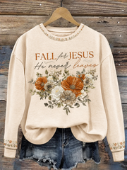 Women's FALL for JESUS He never leaves Regular Sweatshirt