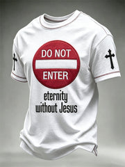 Men's Do Not Enter without Jesus Road Sign Print short sleeves t-shirt
