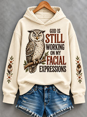 Women's Funny Christian Humor God Is Still Working On My Facial Expressions Owl Print Casual Hoodie