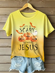 Women's Life Is Scary Without Jesus Print Casual T-shirt