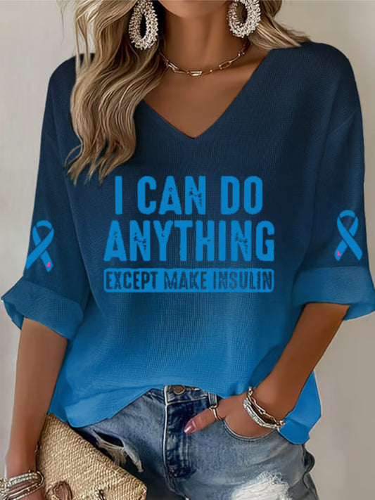 Women's I Can Do Anything Except Make Insulin Print Shirt