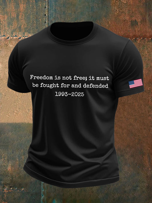 Men's Freedom Is Not Free It Must Be Fought For And Defended Print T-Shirt
