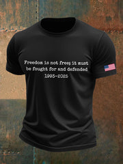 Men's Freedom Is Not Free It Must Be Fought For And Defended Print T-Shirt