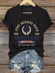 Women's Jesus Defeated Death So You Can Live R.I.P Charlie Kirk Tee