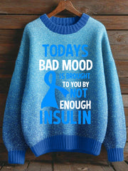 Unisex TODAY BAD MOOD S BROUGHT TO YOU BY 10 ENOUGH INSULIN Crew Neck Sweater