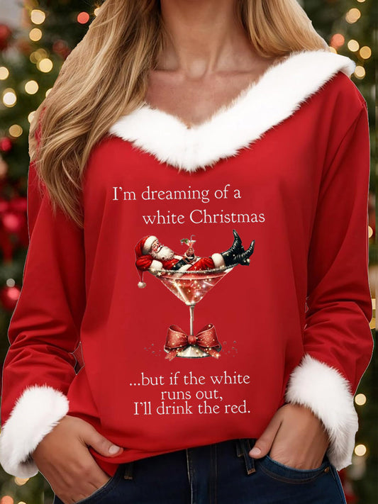 Women's I'm Dreaming Of A White Christmas But if the White runs out I‘ll drink the red Fur collar top