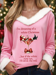 Women's I'm Dreaming Of A White Christmas But if the White runs out I‘ll drink the red Fur collar top
