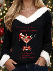 Women's I'm Dreaming Of A White Christmas But if the White runs out I‘ll drink the red Fur collar top