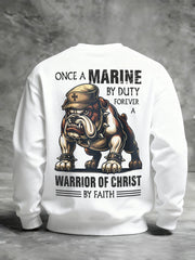 Men's Once A Marine By Duty Forever A Warrior Of Christ By Faith Printed Casual Sweatshirt