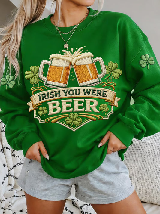 Women's Funny St. Patrick's Day IRISH YOU WERE BEER  Sweatshirt