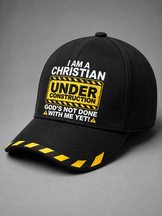 “ I'm A Christain Under Construction God's Not Done With Me Yet ”Print Casual Unisex  Hat