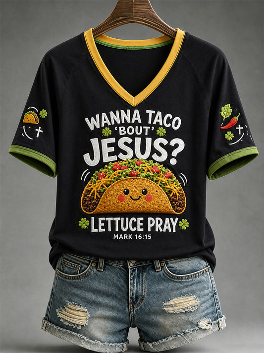 Women's Wanna Taco Bout Jesus Lettuce Pray Print Casual V-Neck Tee