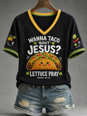 Women's Wanna Taco Bout Jesus Lettuce Pray Print Casual V-Neck Tee