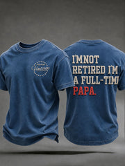 Men's I'm Not Retired I'm A Full-time Papa Short Sleeves T-shirt