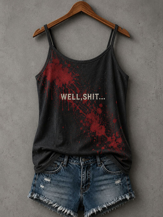 Women's Well Shit Bloodstain Tank Top