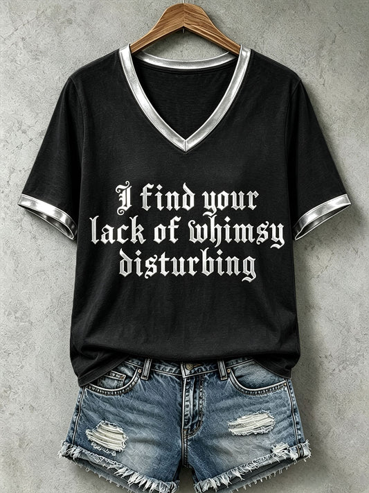 Women's I Find Your Lack Of Whimsy Disturbing T-Shirt