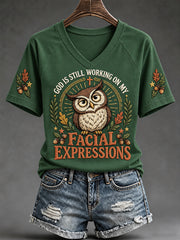 Women's Funny Christian Humor God Is Still Working On My Facial Expressions Owl Print Casual V-Neck Tee